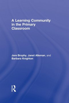 A Learning Community in the Primary Classroom - Brophy, Jere; Alleman, Janet; Knighton, Barbara