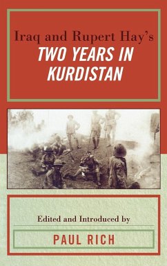 Iraq and Rupert Hay's Two Years in Kurdistan - Rich, Paul J.
