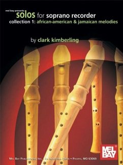 Solos for Soprano Recorder, Collection 1: African-American & Jamaican Melodies - Kimberling, Clark
