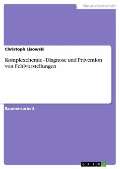 Komplexchemie - Diagnose und Prävention von Fehlvorstellungen - Lisowski, Christoph