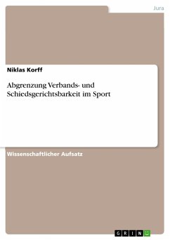 Abgrenzung Verbands- und Schiedsgerichtsbarkeit im Sport - Korff, Niklas