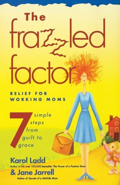 The Frazzled Factor - Ladd, Karol; Jarrell, Jane