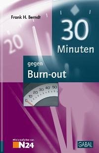 30 Minuten gegen Burn-out - Berndt, Frank H