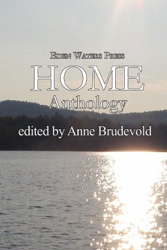 Eden Waters Press Home Anthology - Brudevold, Anne