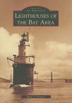 Lighthouses of the Bay Area - Veronico, Betty S