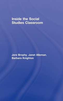 Inside the Social Studies Classroom - Brophy, Jere; Alleman, Janet; Knighton, Barbara