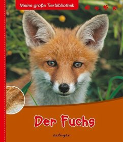 Der Fuchs / Meine große Tierbibliothek