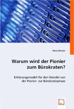 Warum wird der Pionier zum Bürokraten? - Emmer, Herta