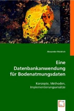 Eine Datenbankanwendung für Bodenatmungsdaten - Heidrich, Alexander