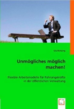 Unmögliches möglich machen! - Kletzing, Uta