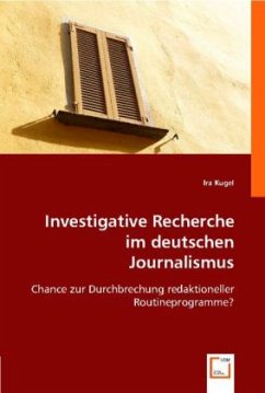 Investigative Recherche im deutschen Journalismus - Kugel, Ira