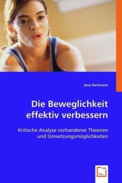 Die Beweglichkeit effektiv verbessern - Hartmann, Jana