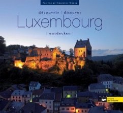 Luxembourg entdecken. Découvrir Luxembourg. Discover Luxembourg
