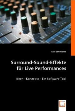 Surround-Sound-Effekte für Live Performances - Schmidtke, Axel