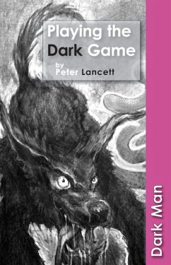 Playing the Dark Game - Lancett Peter