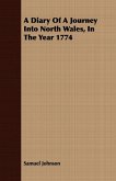 A Diary Of A Journey Into North Wales, In The Year 1774