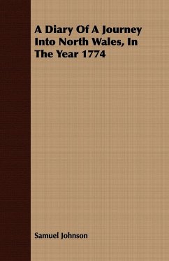 A Diary Of A Journey Into North Wales, In The Year 1774 - Johnson, Samuel