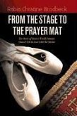 From the Stage to the Prayer Mat