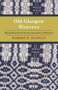 Old Glasgow Weavers - Mcewan, Robert D