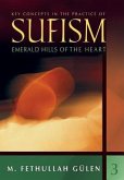 Emerald Hills of the Heart: Key Concepts in the Practice of Sufism