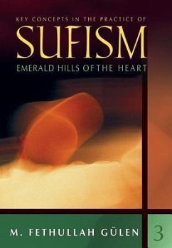 Emerald Hills of the Heart: Key Concepts in the Practice of Sufism - Gulen, M. Fethullah