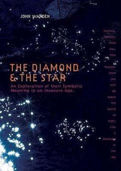 The Diamond & the Star: An Exploration of Their Symbolic Meaning in an Insecure Age - Warden, John