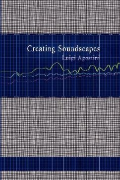 Creating Soundscapes - Agostini, Luigi