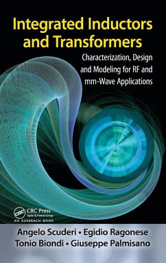 Integrated Inductors and Transformers - Ragonese, Egidio (Universita di Catania, Catania, Italy); Scuderi, Angelo (STMicroelectronics, Catania, Italy); Biondi, Tonio (Catania, Italy)