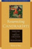 Resurrecting Candrakirti: Disputes in the Tibetan Creation of Prasangika