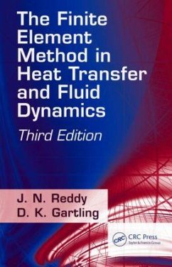 The Finite Element Method in Heat Transfer and Fluid Dynamics - Reddy, J N; Gartling, D K