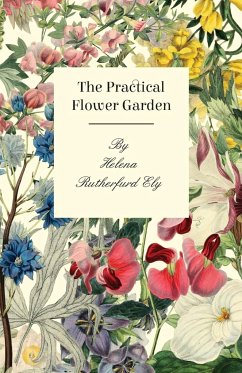 The Practical Flower Garden - Ely, Helena Rutherfurd