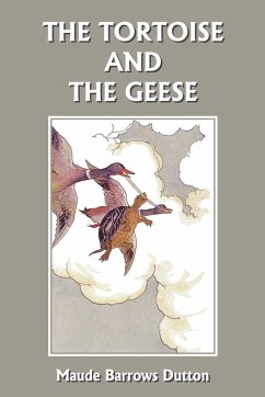 The Tortoise and the Geese and Other Fables of Bidpai (Yesterday's Classics) - Dutton, Maude Barrows