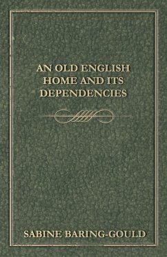 An Old English Home And Its Dependencies