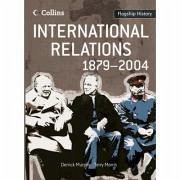 International Relations 1879-2004 - Murphy, Derrick; Morris, Terry