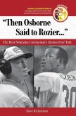 Then Osborne Said to Rozier. . .