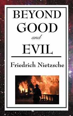 Beyond Good and Evil - Nietzsche, Friedrich Wilhelm