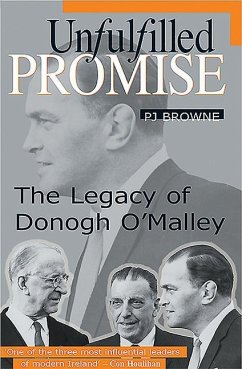 Unfulfilled Promise: Memories of Donogh O'Malley - Browne, PJ