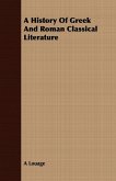 A History Of Greek And Roman Classical Literature