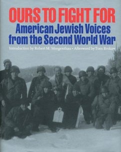 Ours to Fight for: American Jewish Voices from the Second World War