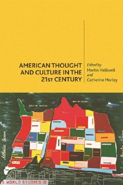 American Thought and Culture in the 21st Century - Halliwell, Martin / Morley, Catherine / Sandbrook, Dominic
