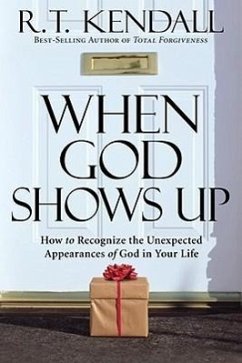 When God Shows Up - Kendall, R T
