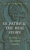 St Patrick: The Real Story