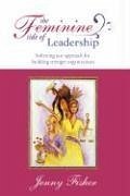 The Feminine Side of LEADERSHIP - Fisher, Jenny