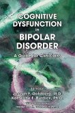 Cognitive Dysfunction in Bipolar Disorder Cognitive Dysfunction in Bipolar Disorder