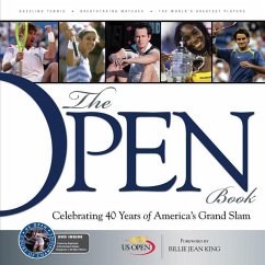 The Open Book: Celebrating 40 Years of America's Grand Slam [With DVD] - United States Tennis Association