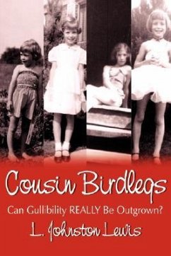 Cousin Birdlegs: Can Gullibility REALLY Be Outgrown? - Lewis, L. Johnston