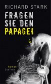Fragen Sie den Papagei / Parker-Romane Bd.1