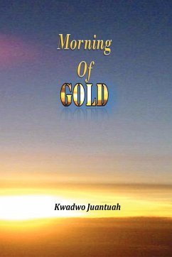 Morning of Gold - Juantuah, Kwadwo