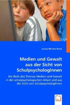 Medien und Gewalt aus der Sicht von SchulpsychologInnen - Kiesel, Larissa Min Hae