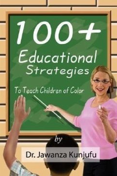 100 Plus Educational Strategies to Teach Children of Color - Kunjufu, Jawanza